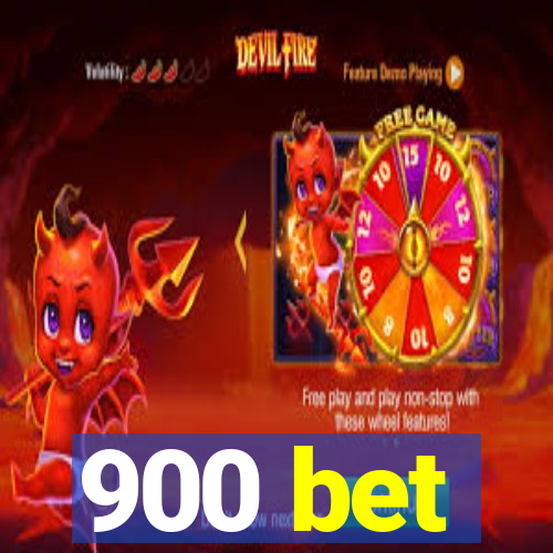 900 bet